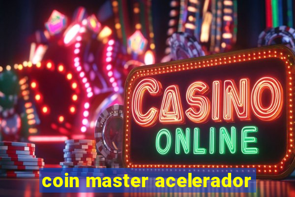 coin master acelerador